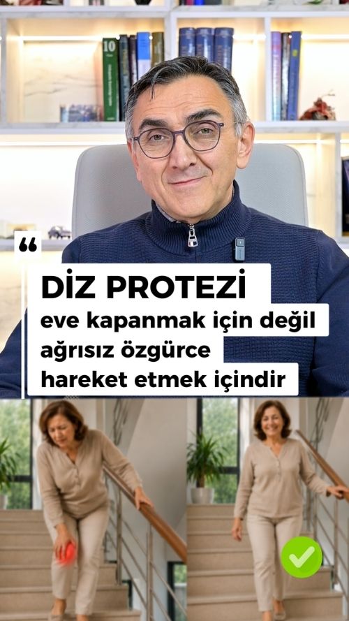Diz protezi eve kapanmak için değil ağrısız ögürce hareket etmek içindir